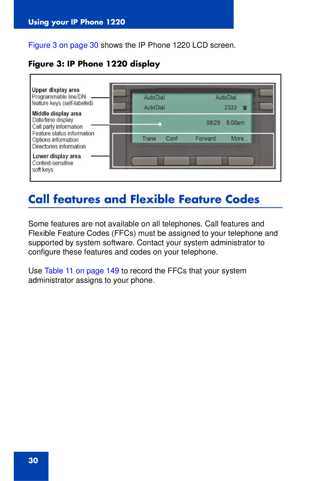 Nortel Networks manual Call features and Flexible Feature Codes, On page 30 shows the IP Phone 1220 LCD screen 