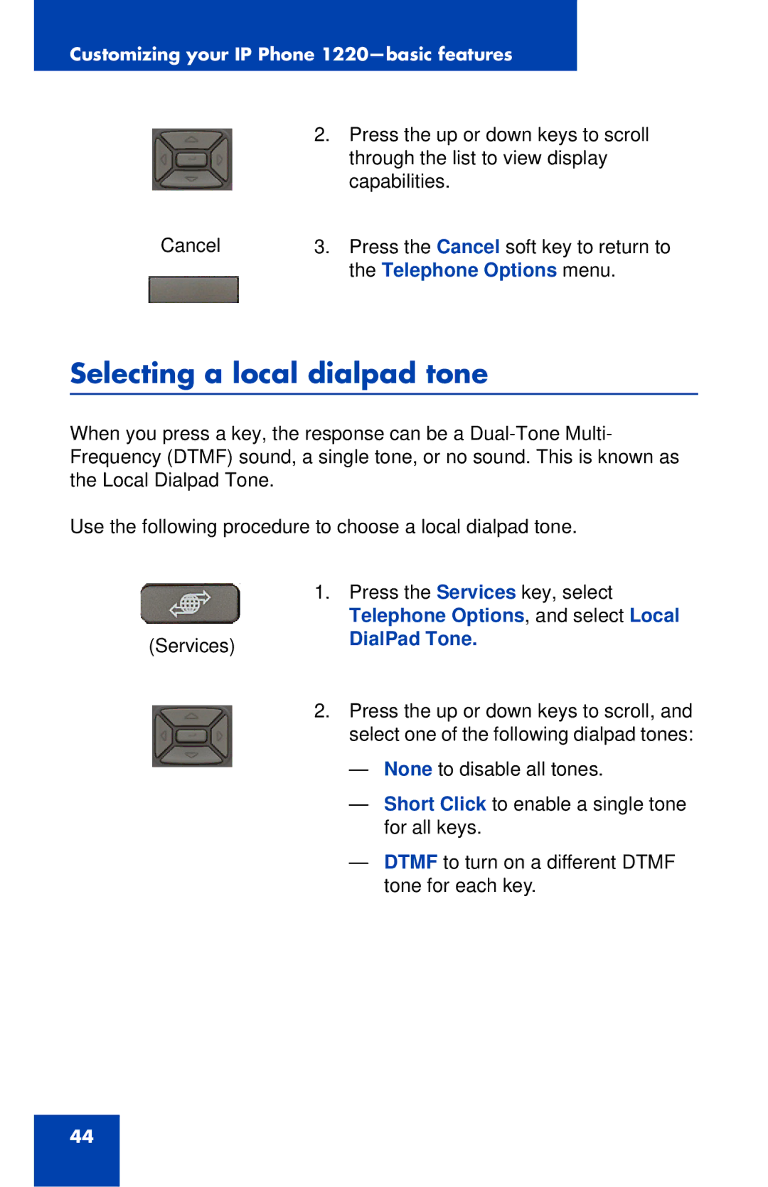 Nortel Networks IP Phone 1220 manual Selecting a local dialpad tone, Telephone Options , and select Local, DialPad Tone 