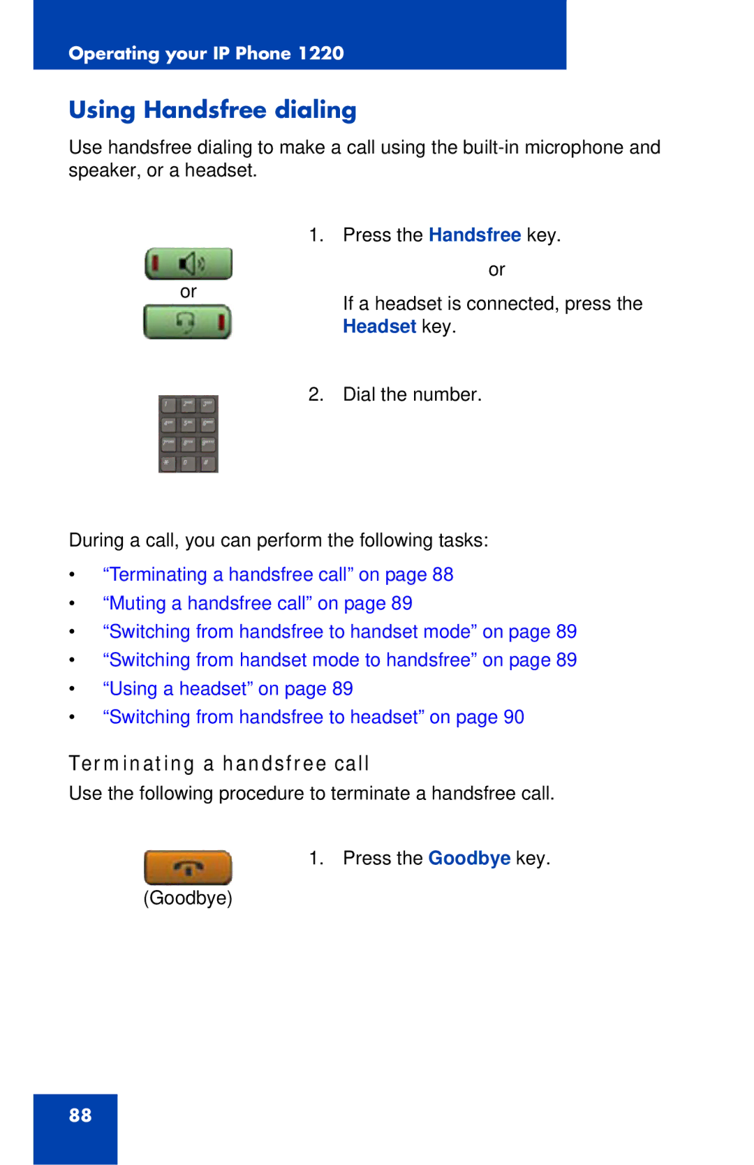 Nortel Networks IP Phone 1220 manual Using Handsfree dialing, Terminating a handsfree call, Headset key 