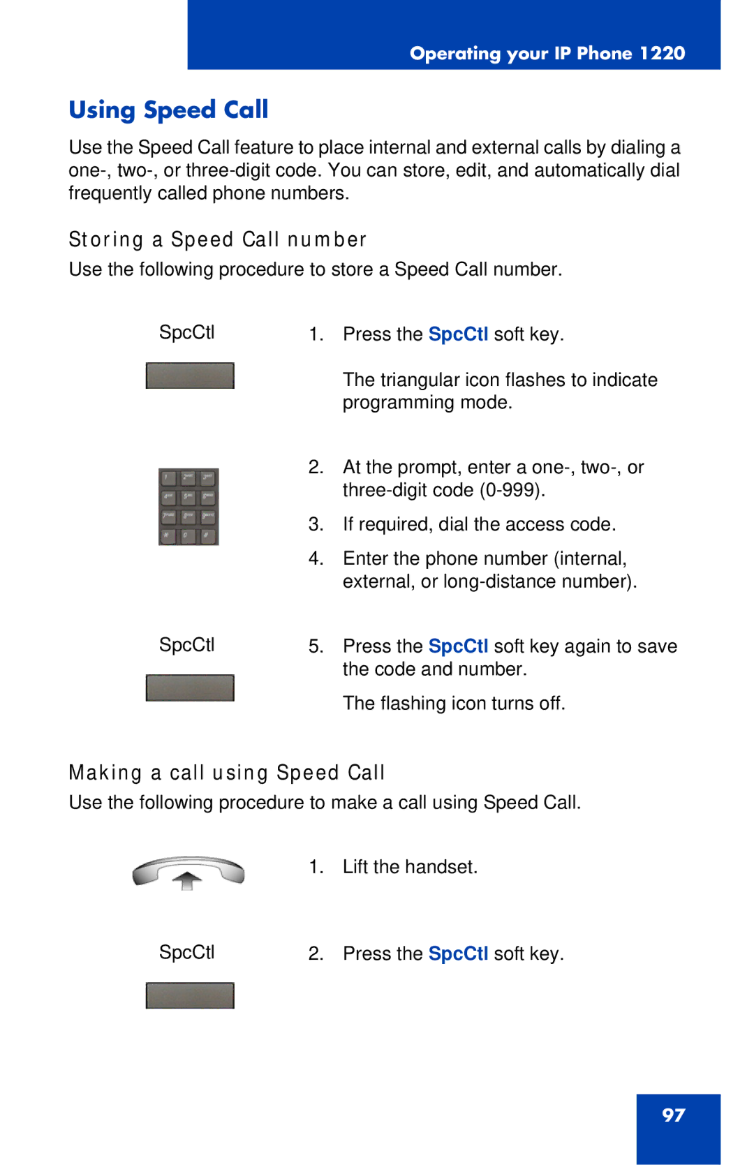 Nortel Networks IP Phone 1220 manual Using Speed Call, Storing a Speed Call number, Making a call using Speed Call 