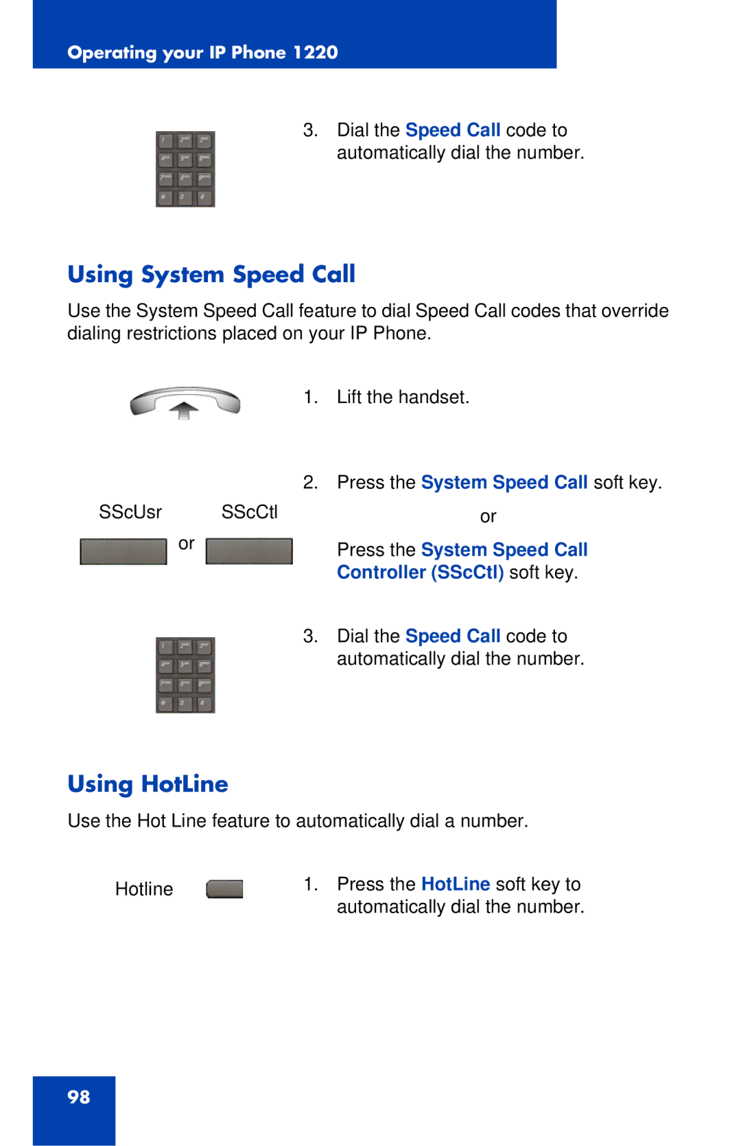 Nortel Networks IP Phone 1220 manual Using System Speed Call, Using HotLine, Press the System Speed Call 