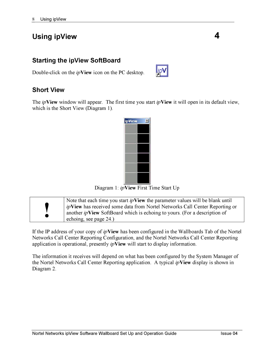 Nortel Networks ipView Software Wallboard manual Using ipView, Starting the ipView SoftBoard, Short View 