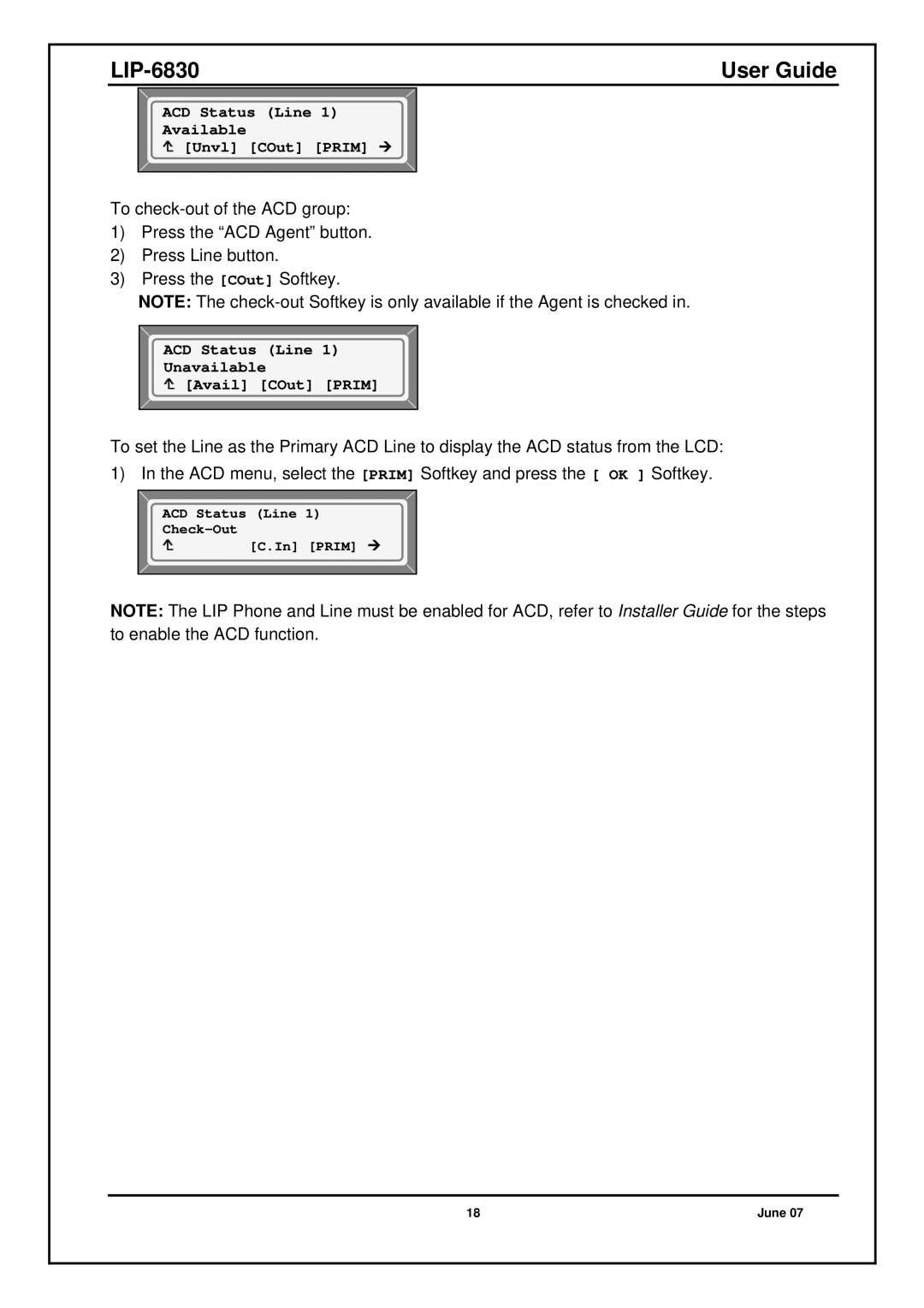 Nortel Networks LIP-6830 manual ACD Status Line Available Unvl COut Prim ¼ 