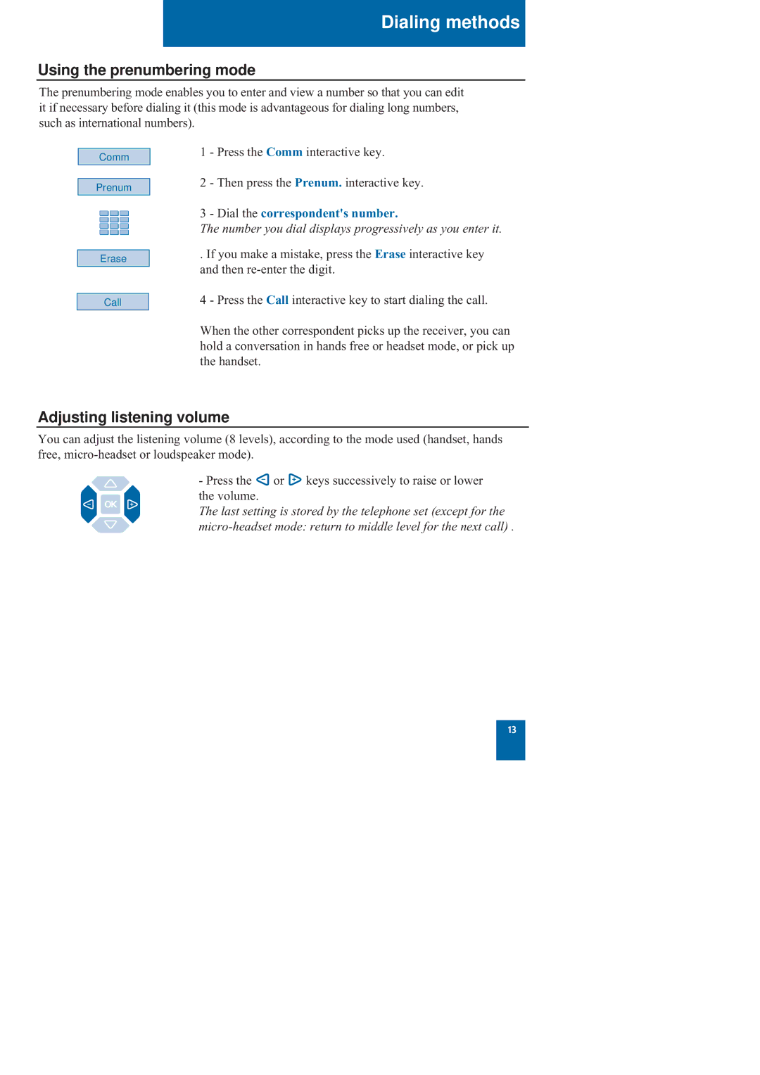 Nortel Networks M760 manual Using the prenumbering mode, Adjusting listening volume, Dial the correspondents number 