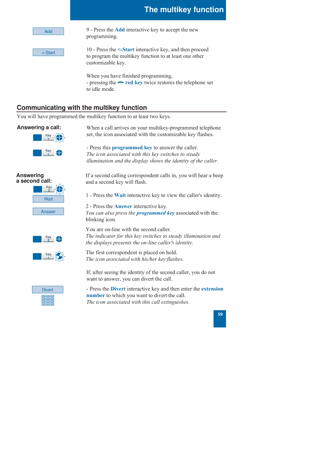 Nortel Networks M760 manual Communicating with the multikey function, Answering Second call 