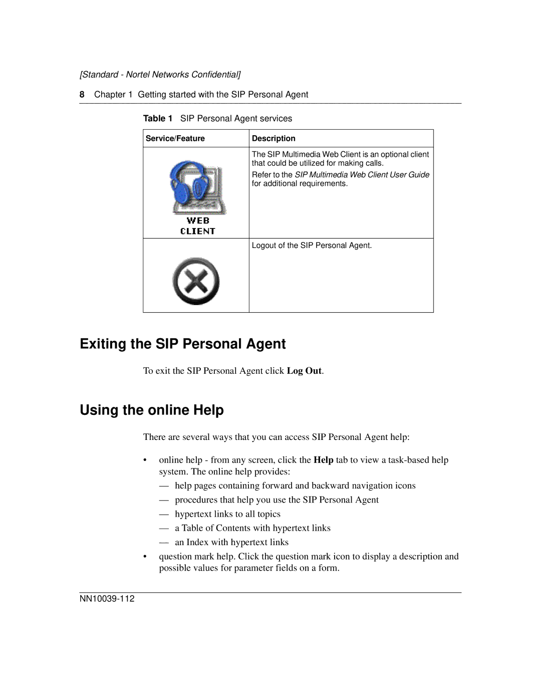 Nortel Networks MCP1.1 FP1 (2.02) manual Exiting the SIP Personal Agent, Using the online Help 