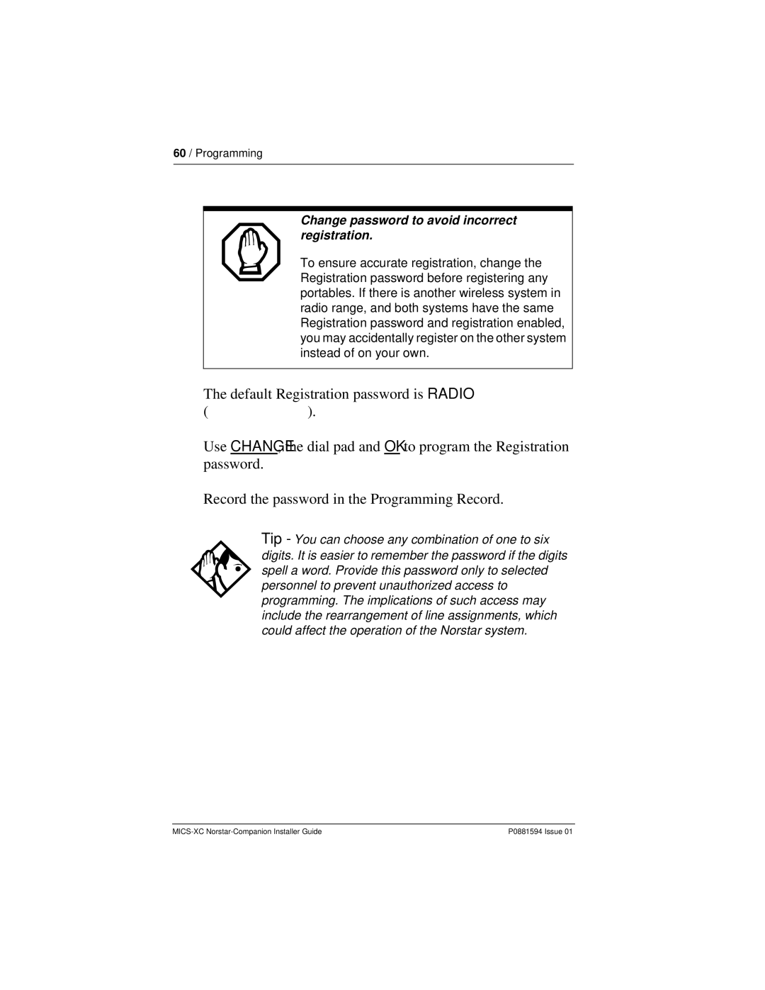 Nortel Networks MICS-XC Default Registration password is Radio ‡¤‹›ﬂ, Change password to avoid incorrect registration 