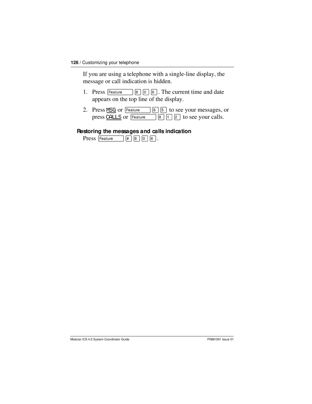 Nortel Networks Modular ICS 4.0 manual Restoring the messages and calls indication Press ƒ£‚ﬂ 