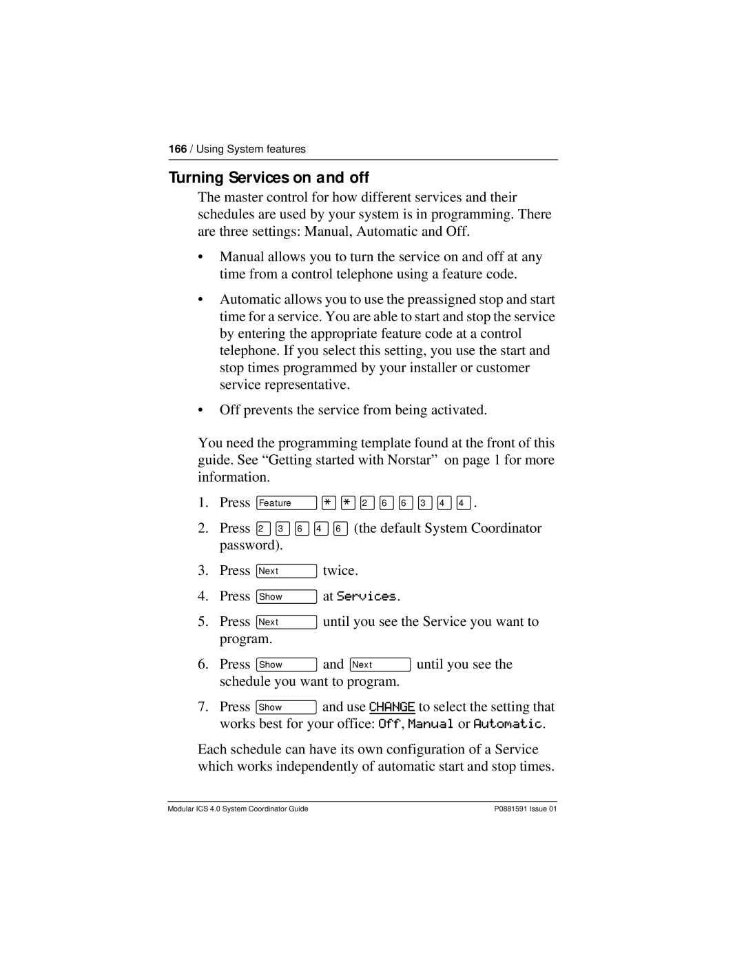 Nortel Networks Modular ICS 4.0 manual Turning Services on and off, Press ƒ¤ﬂﬂ‹›› 