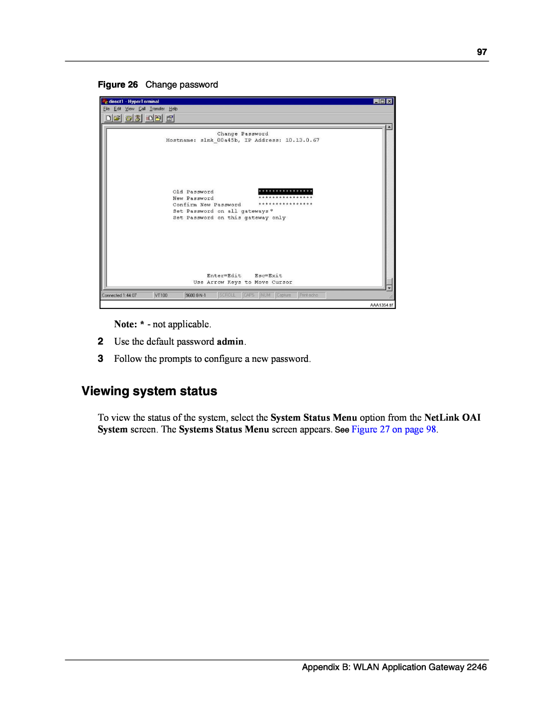 Nortel Networks MOG6xx Viewing system status, Note * - not applicable 2 Use the default password admin, Change password 