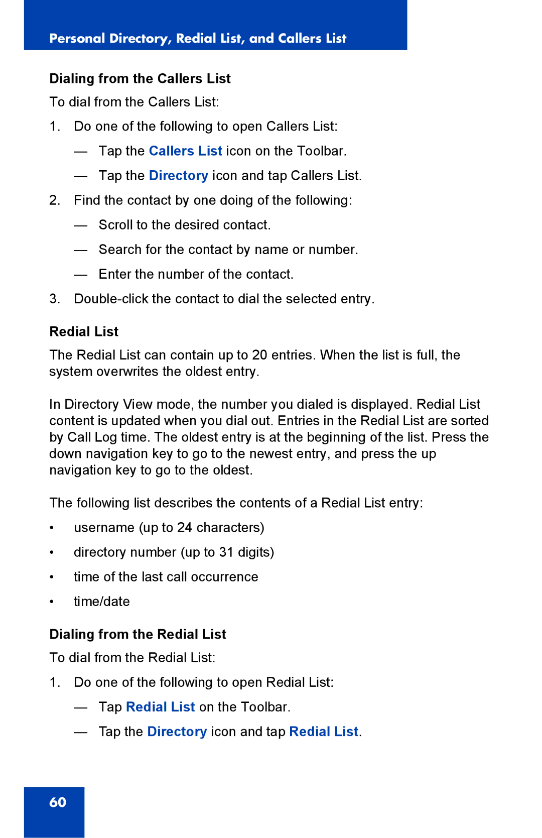 Nortel Networks N0035509 manual Dialing from the Callers List, Dialing from the Redial List 