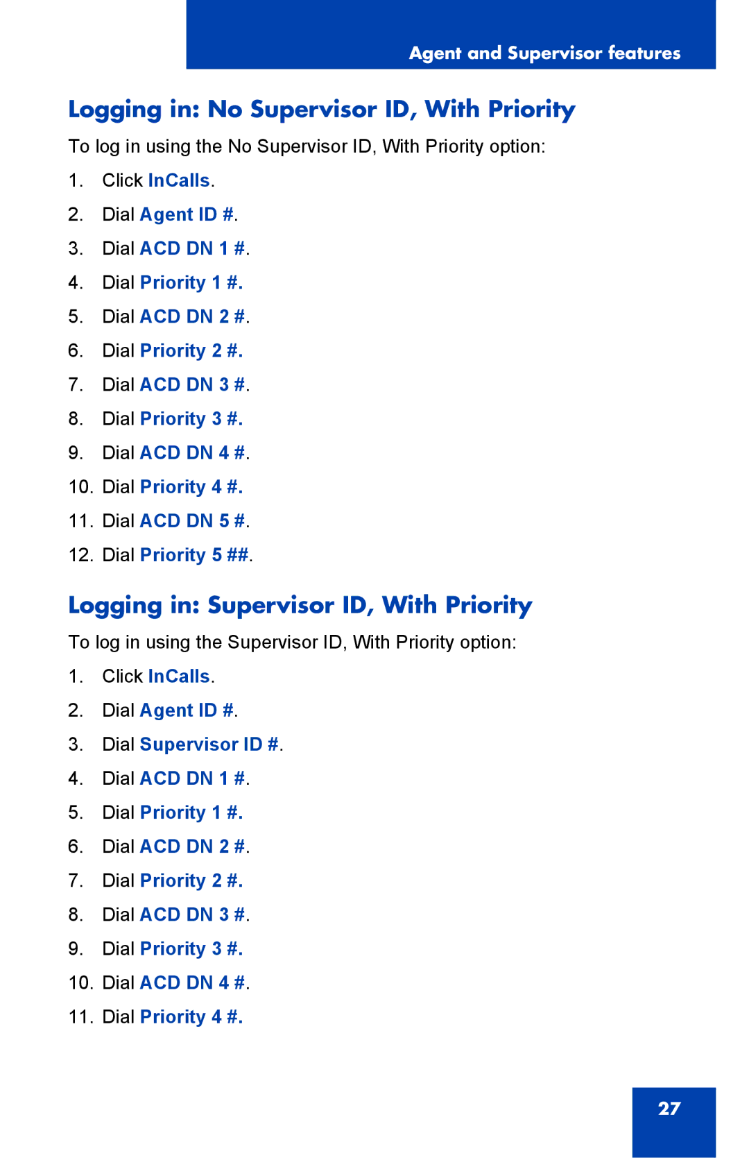 Nortel Networks NN-10300-053 manual Logging in No Supervisor ID, With Priority, Logging in Supervisor ID, With Priority 