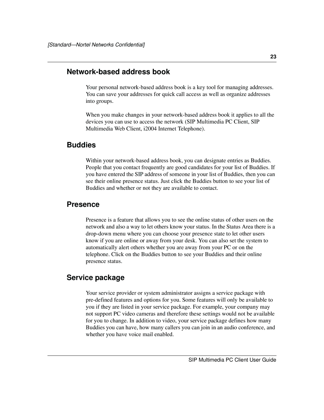 Nortel Networks NN10041-112 manual Network-based address book, Buddies, Presence, Service package 