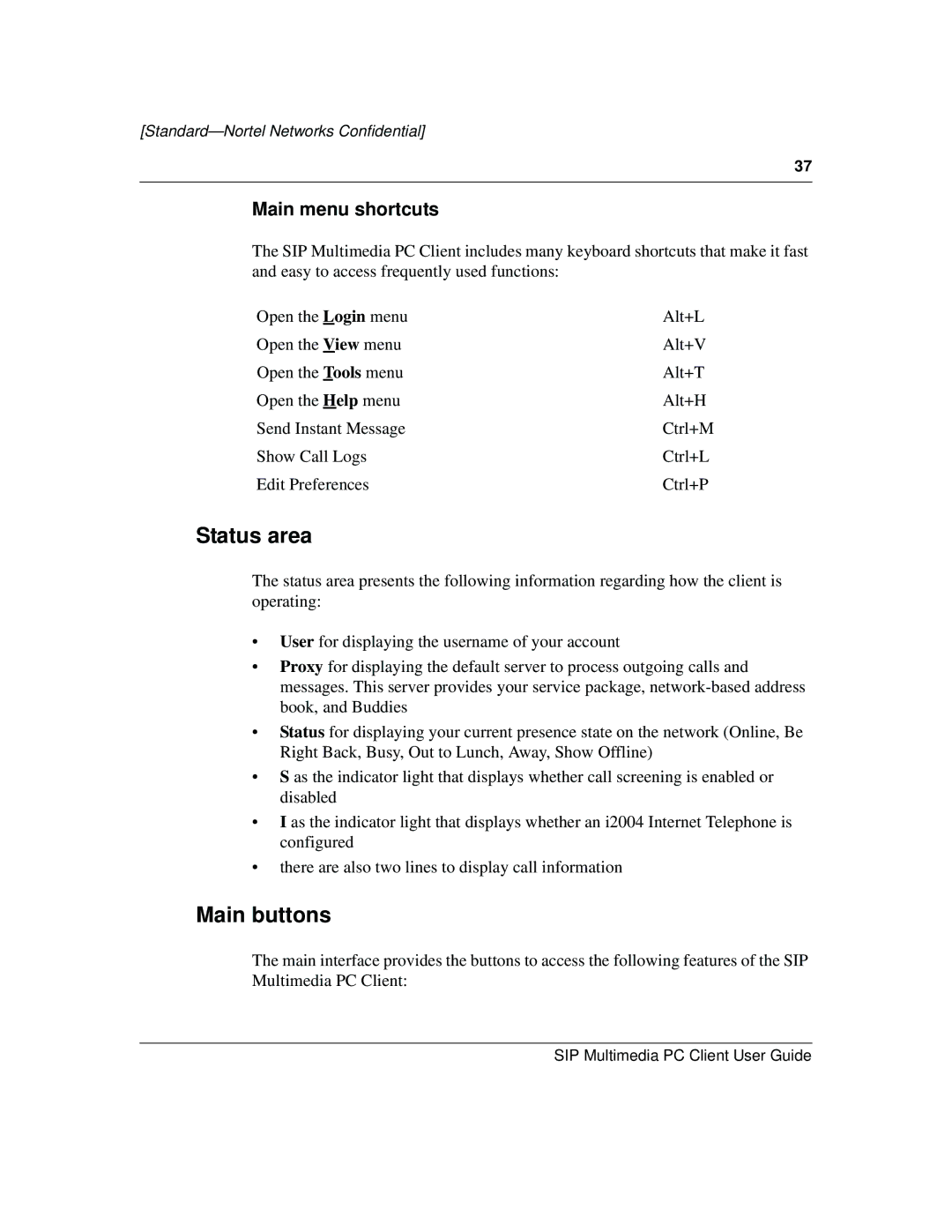 Nortel Networks NN10041-112 manual Status area, Main buttons 