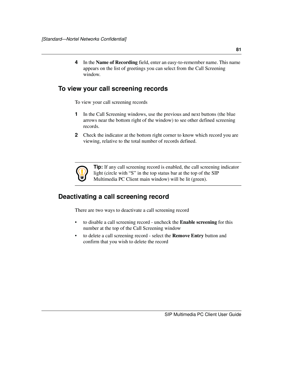 Nortel Networks NN10041-112 manual To view your call screening records, Deactivating a call screening record 