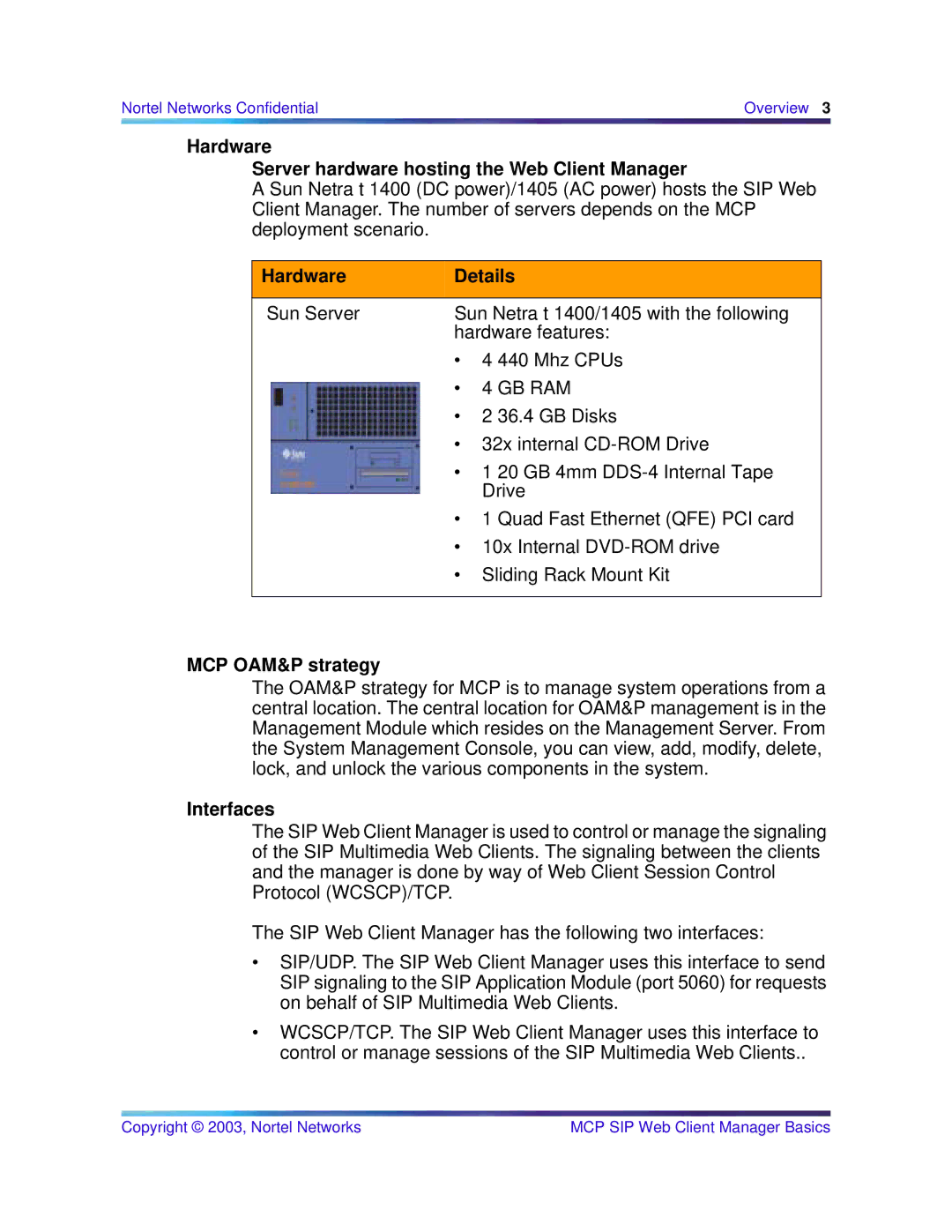 Nortel Networks NN10277-111 Hardware Server hardware hosting the Web Client Manager, Hardware Details, MCP OAM&P strategy 