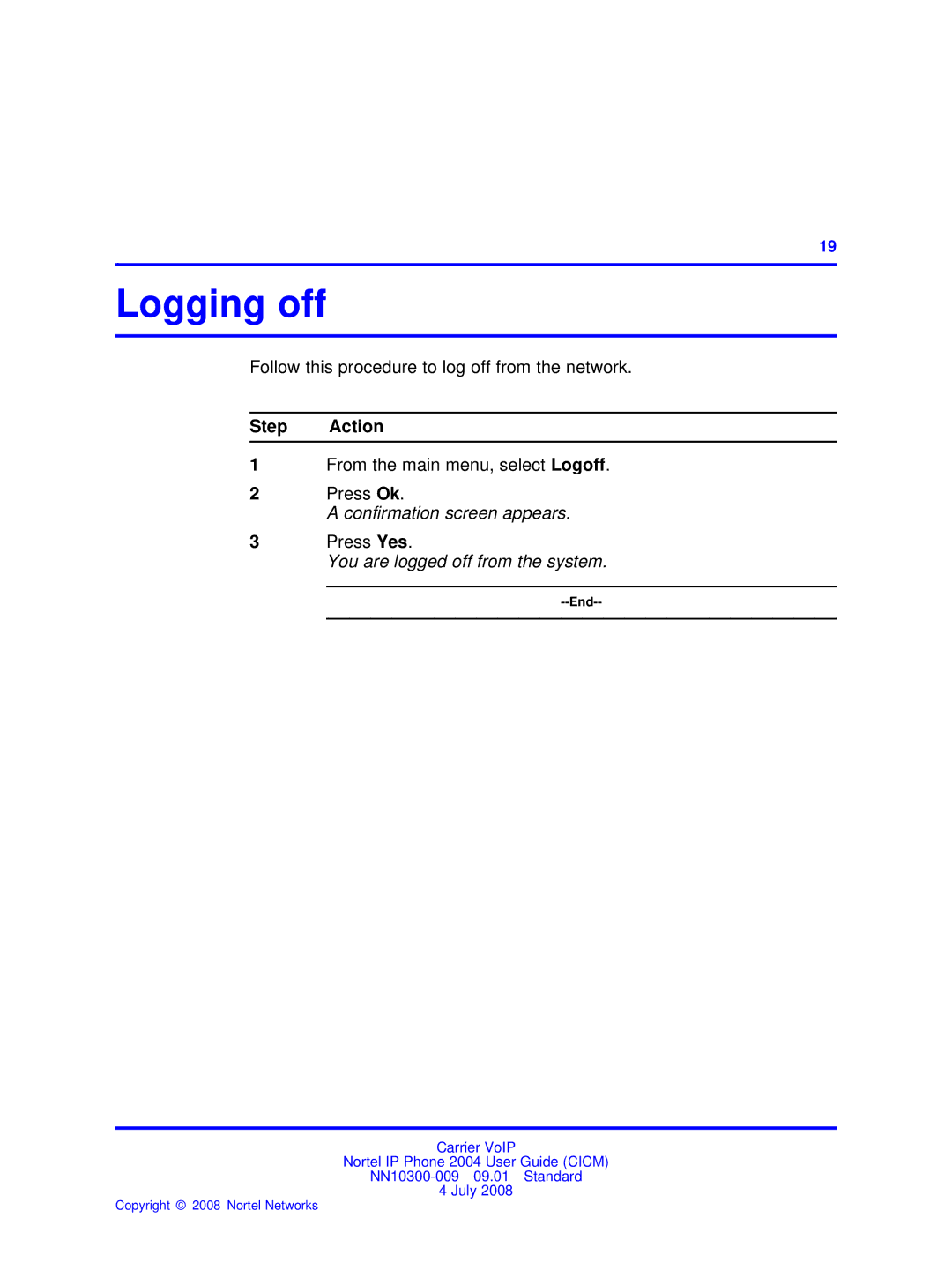 Nortel Networks NN10300-009 manual Logging off, Confirmation screen appears, You are logged off from the system 