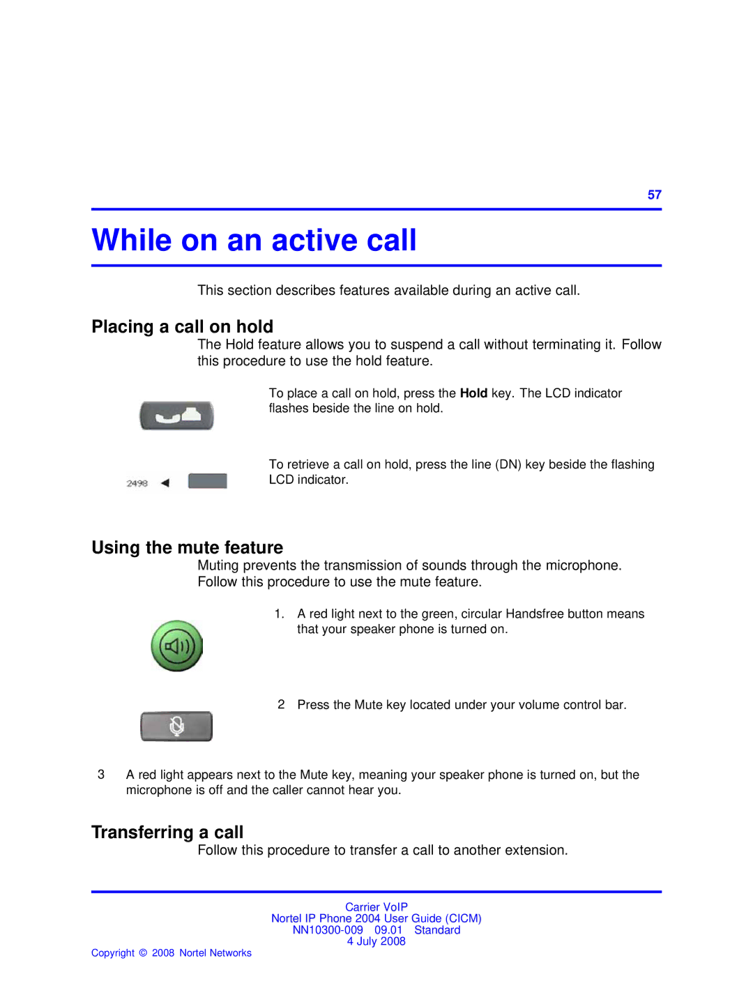 Nortel Networks NN10300-009 While on an active call, Placing a call on hold, Using the mute feature, Transferring a call 