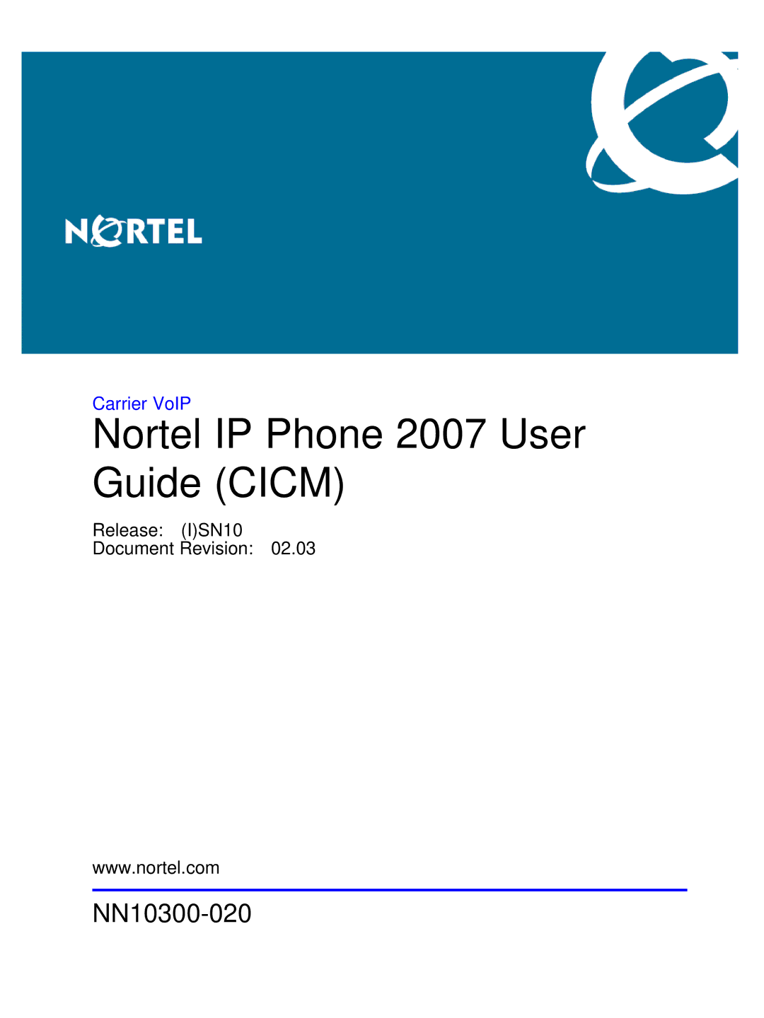 Nortel Networks NN10300-020 manual Nortel IP Phone 2007 User Guide Cicm 