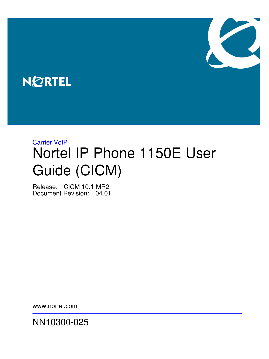 Nortel Networks NN10300-025 manual Nortel IP Phone 1150E User Guide Cicm 