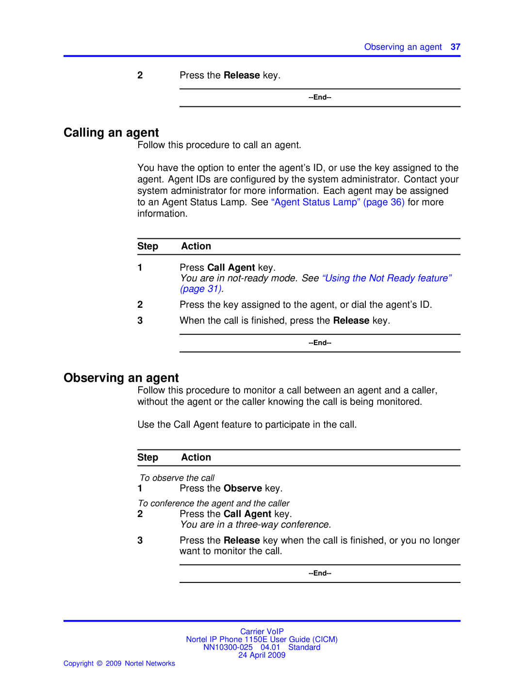 Nortel Networks NN10300-025 manual Calling an agent, Observing an agent, You are in a three-way conference 