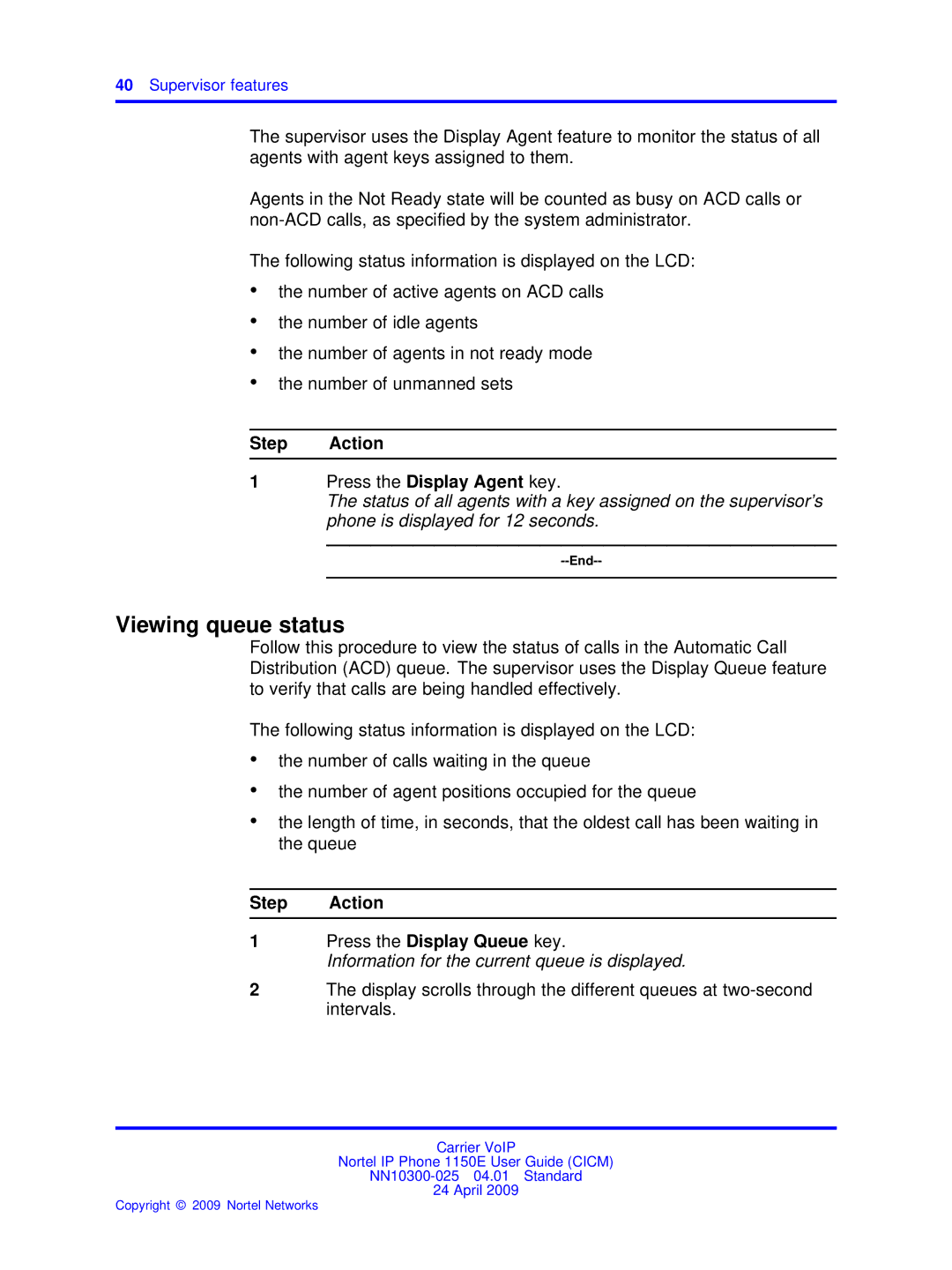 Nortel Networks NN10300-025 manual Viewing queue status, Press the Display Agent key, Press the Display Queue key 