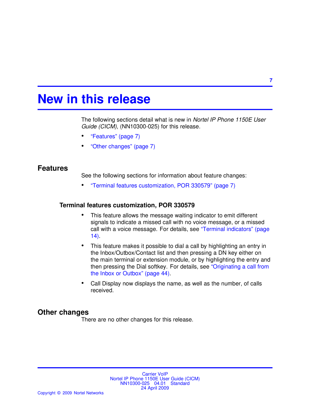 Nortel Networks NN10300-025 New in this release, Features, Other changes, There are no other changes for this release 