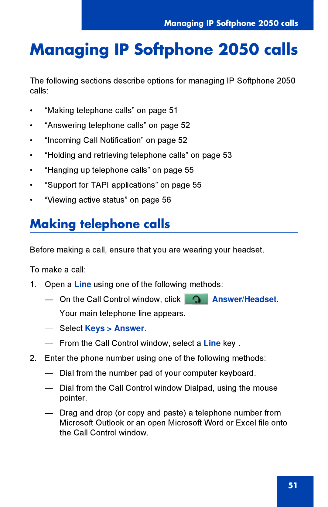 Nortel Networks NN43119-101 manual Managing IP Softphone 2050 calls, Making telephone calls, Select Keys Answer 