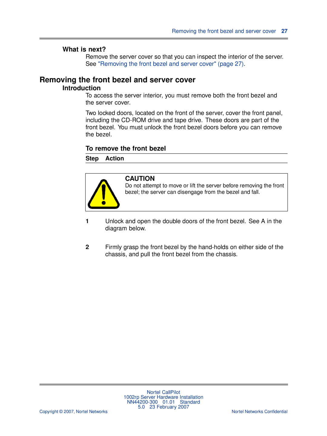 Nortel Networks NN44200-300 manual Removing the front bezel and server cover, What is next?, To remove the front bezel 