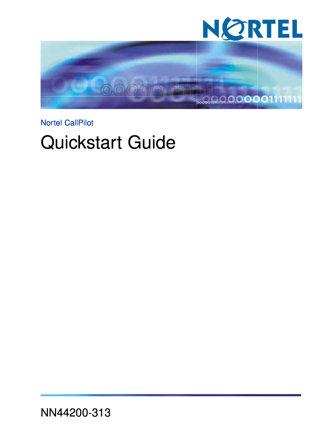 Nortel Networks NN44200-313 quick start Quickstart Guide, Nortel CallPilot 