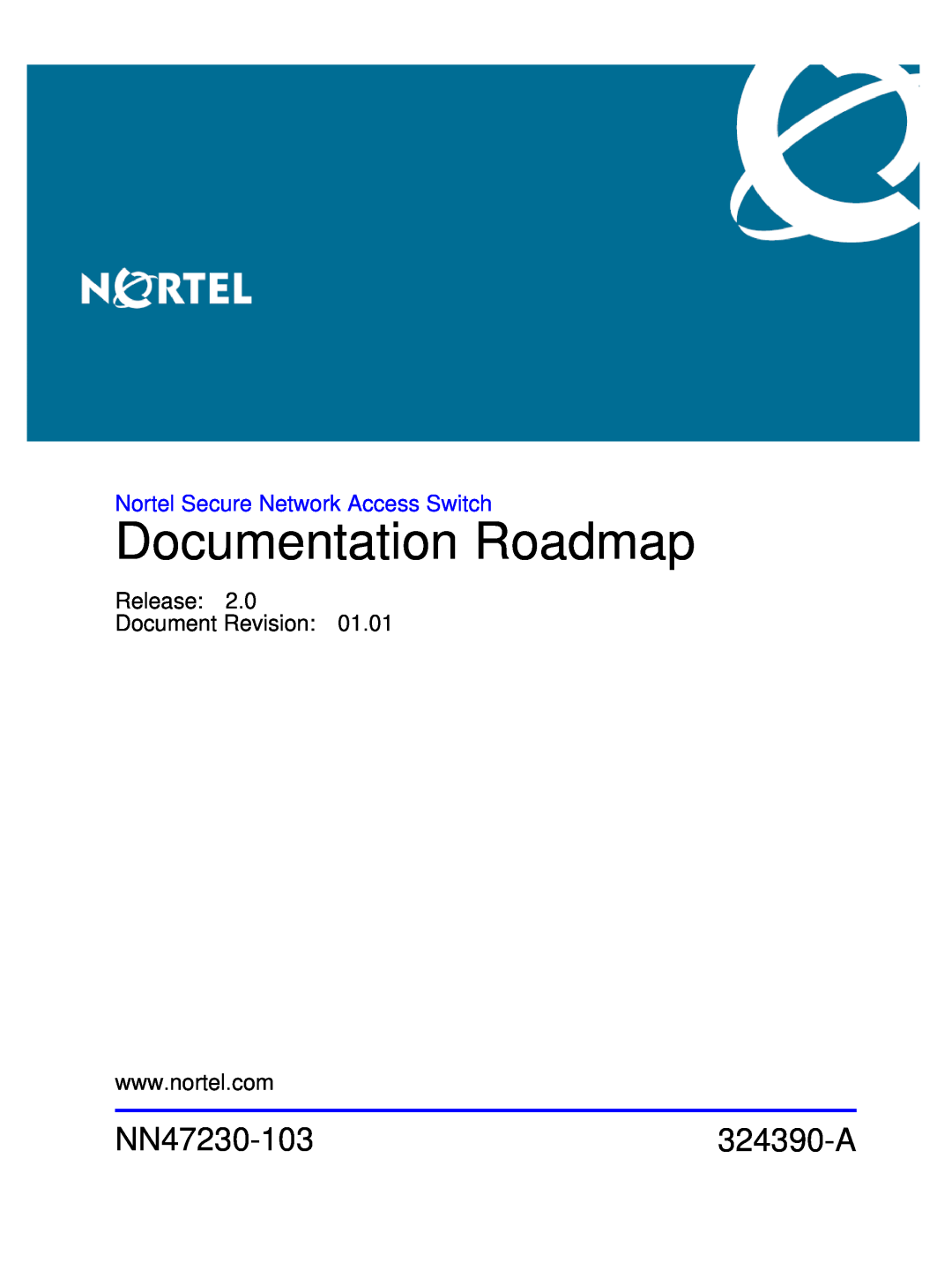 Nortel Networks NN47230-103 manual Documentation Roadmap, 324390-A, Nortel Secure Network Access Switch 