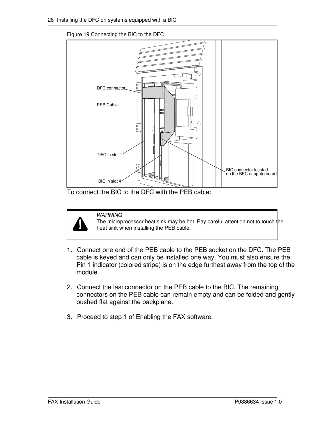 Nortel Networks P0886634 manual To connect the BIC to the DFC with the PEB cable 