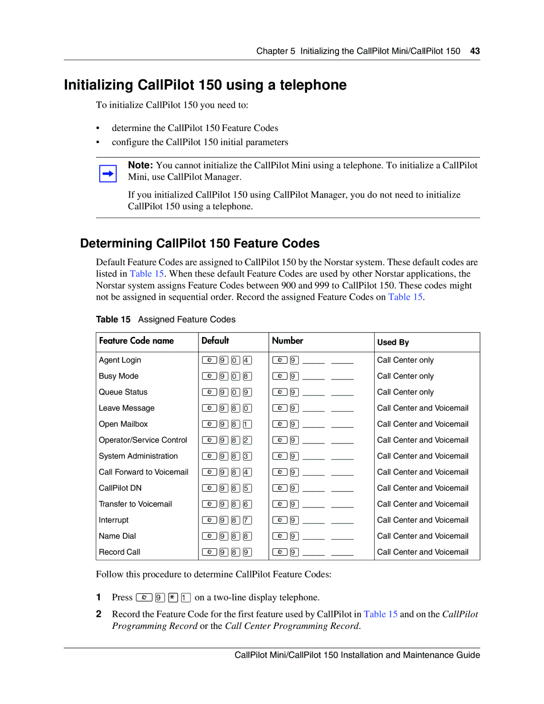 Nortel Networks P0990474 03 manual Initializing CallPilot 150 using a telephone, Determining CallPilot 150 Feature Codes 