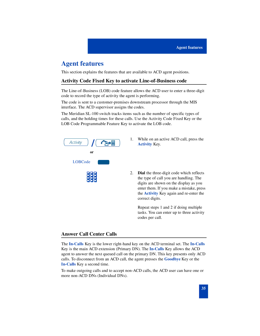 Nortel Networks SL-100 Agent features, Activity Code Fixed Key to activate Line-of-Business code, Answer Call Center Calls 