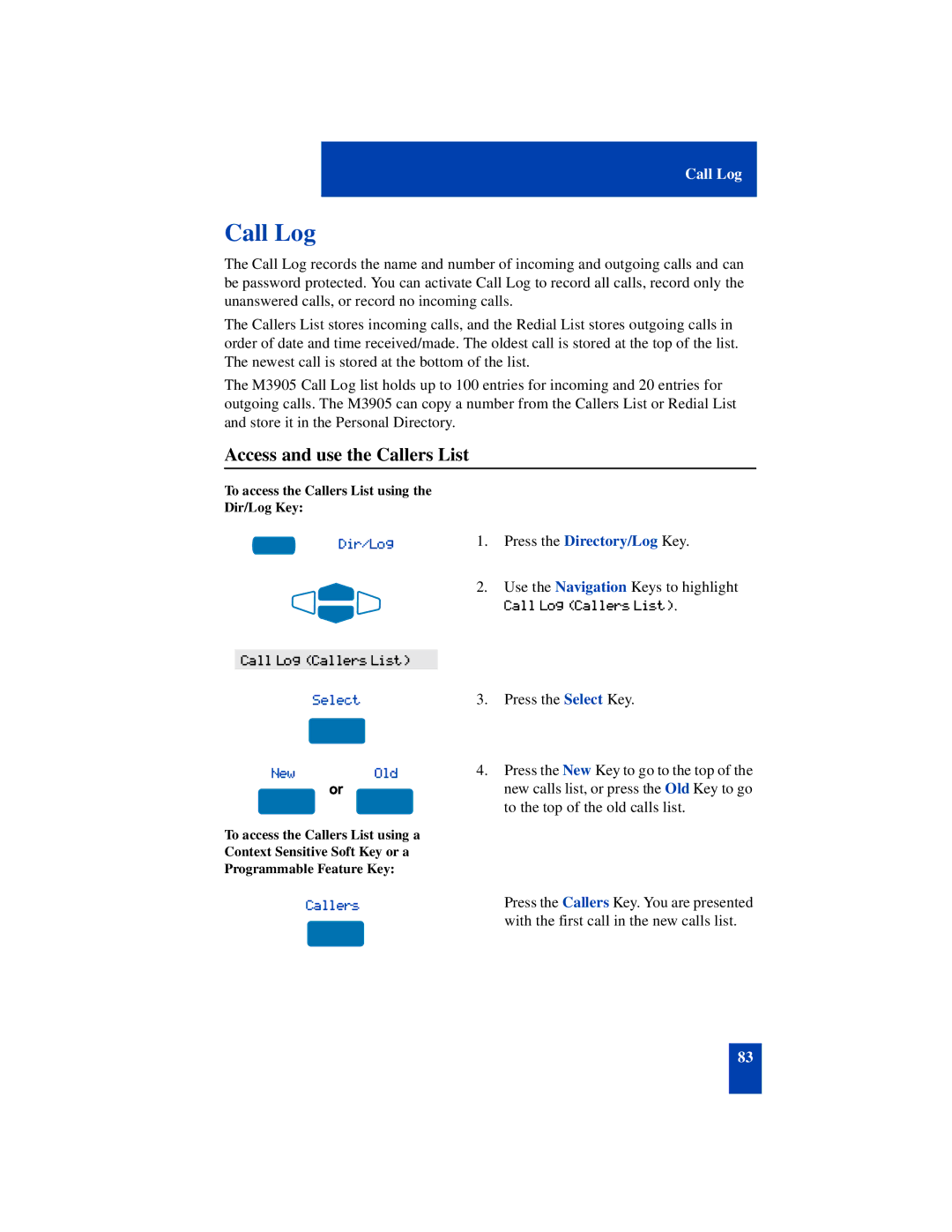 Nortel Networks SL-100 manual Call Log, Access and use the Callers List, Select New Old 