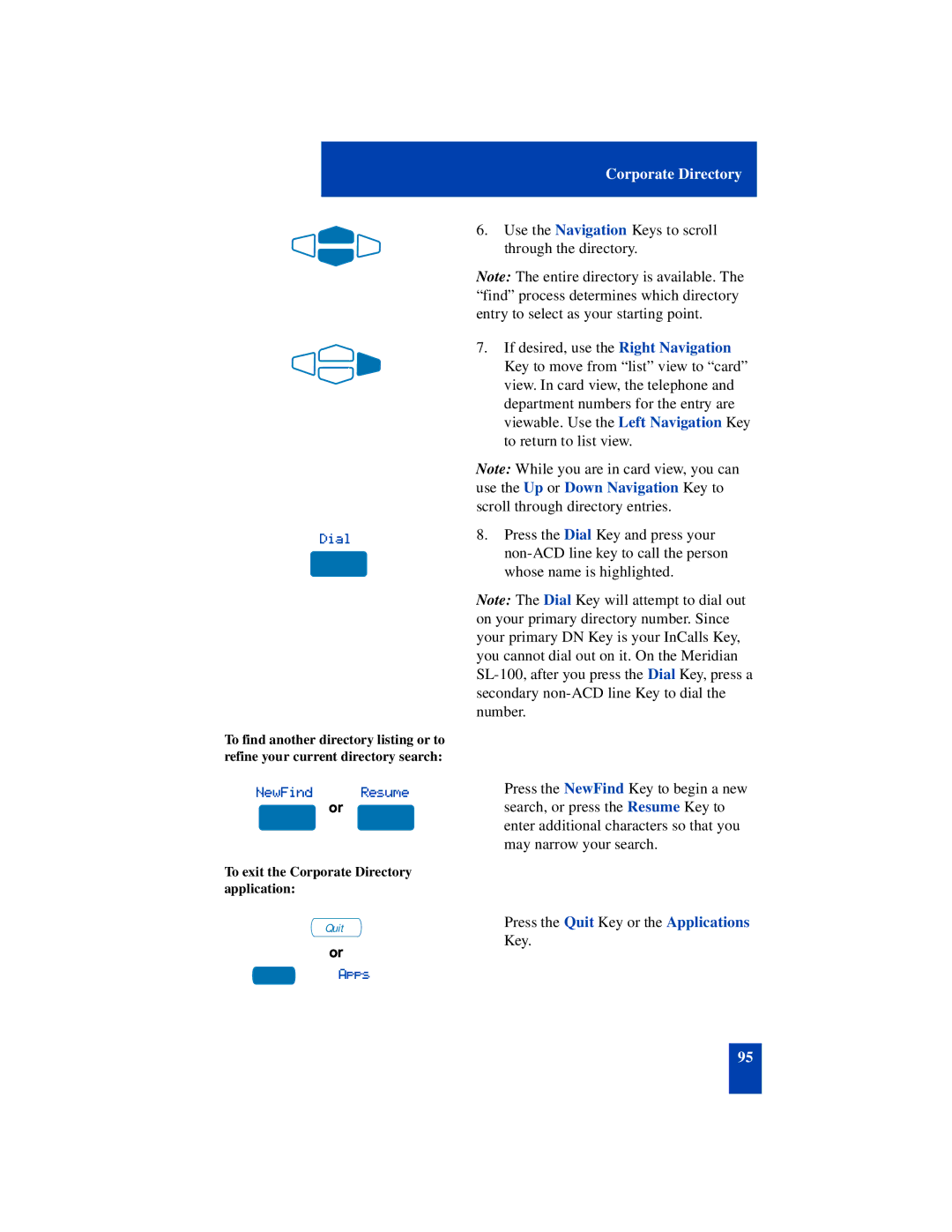 Nortel Networks SL-100 manual Dial, NewFind Resume 