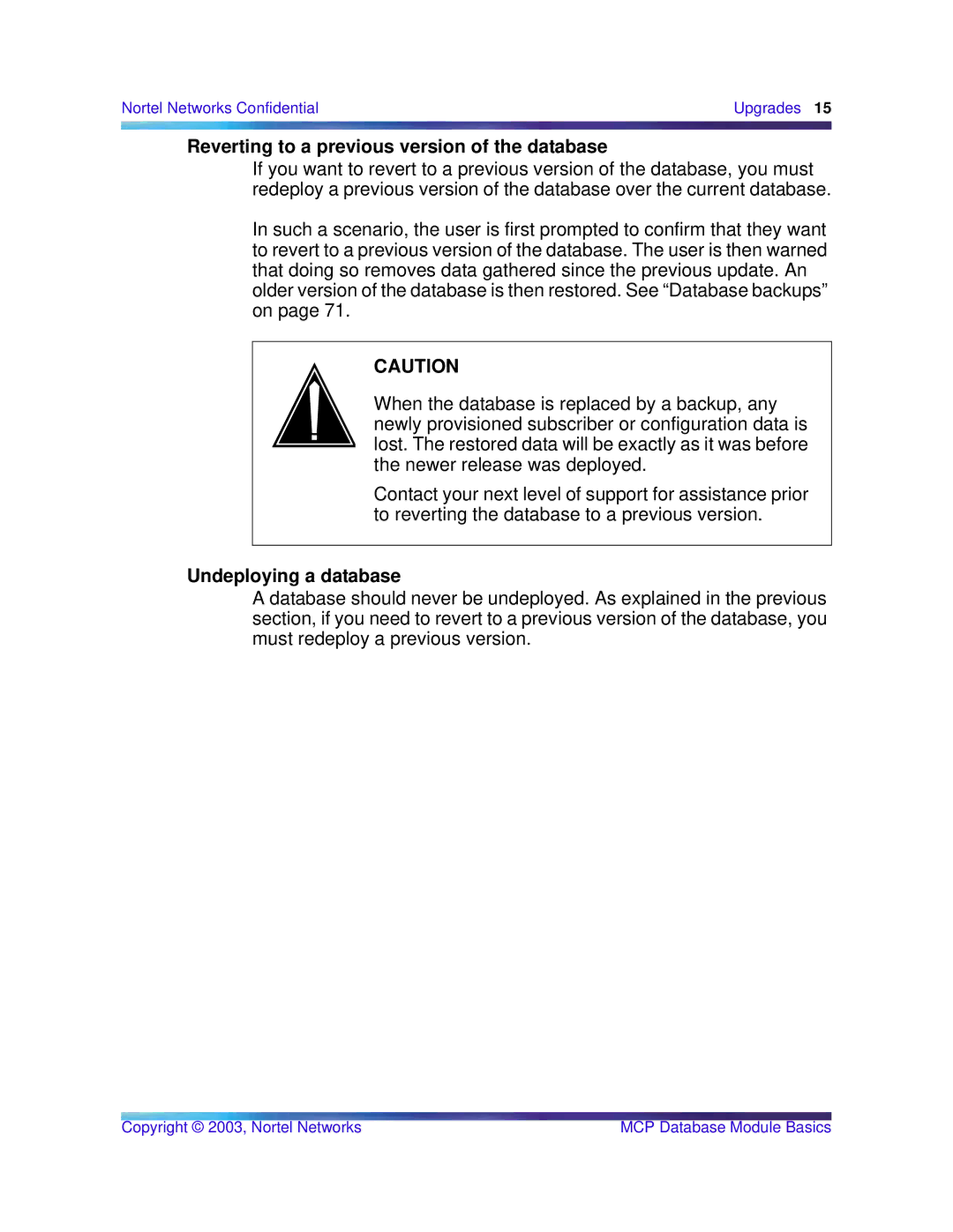 Nortel Networks Standard MCP 1.1 FP1 (02.02) manual Reverting to a previous version of the database, Undeploying a database 