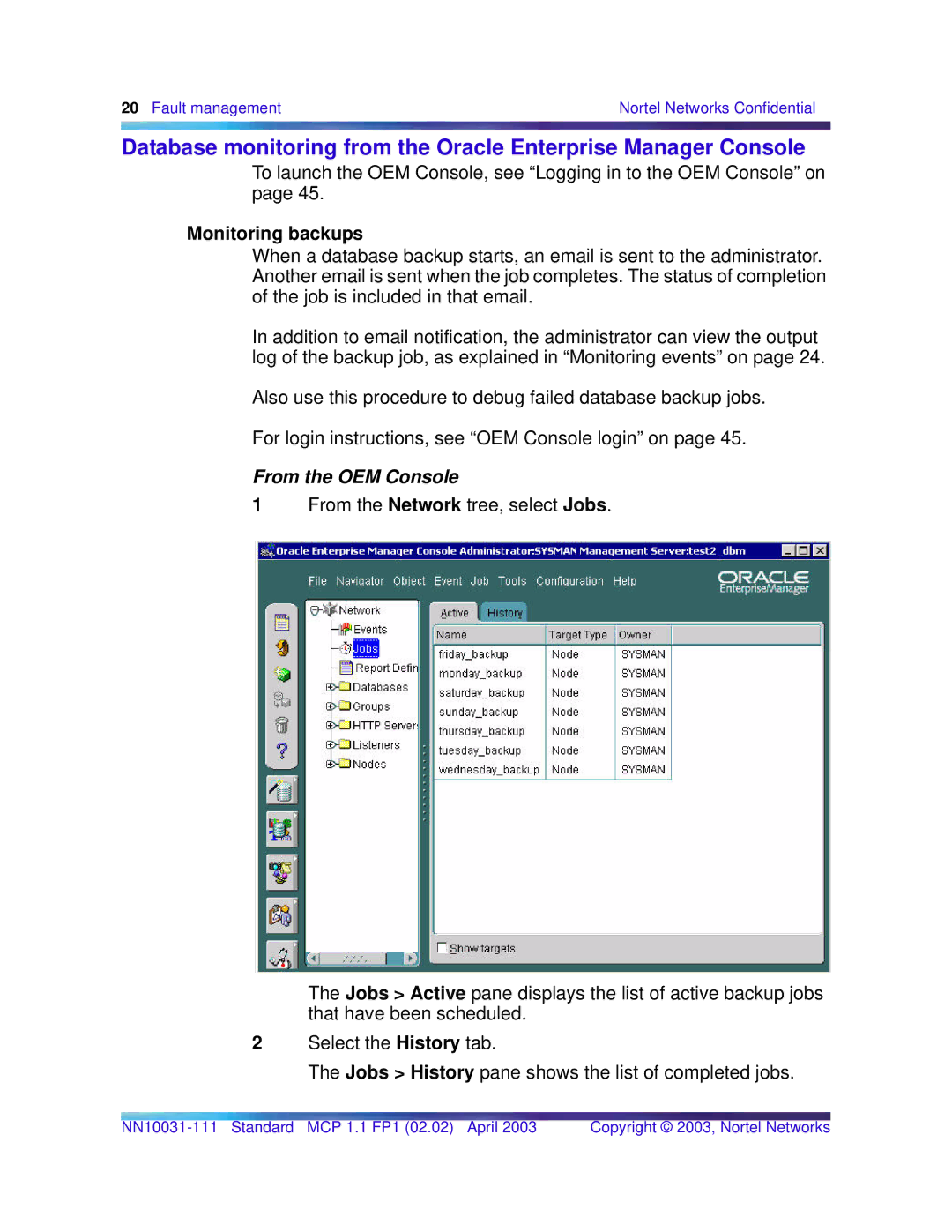 Nortel Networks Standard MCP 1.1 FP1 (02.02) manual Monitoring backups, From the OEM Console 