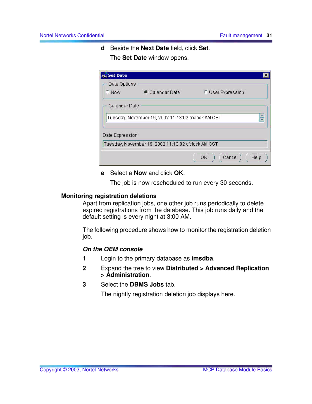 Nortel Networks Standard MCP 1.1 FP1 (02.02) manual Monitoring registration deletions, On the OEM console 