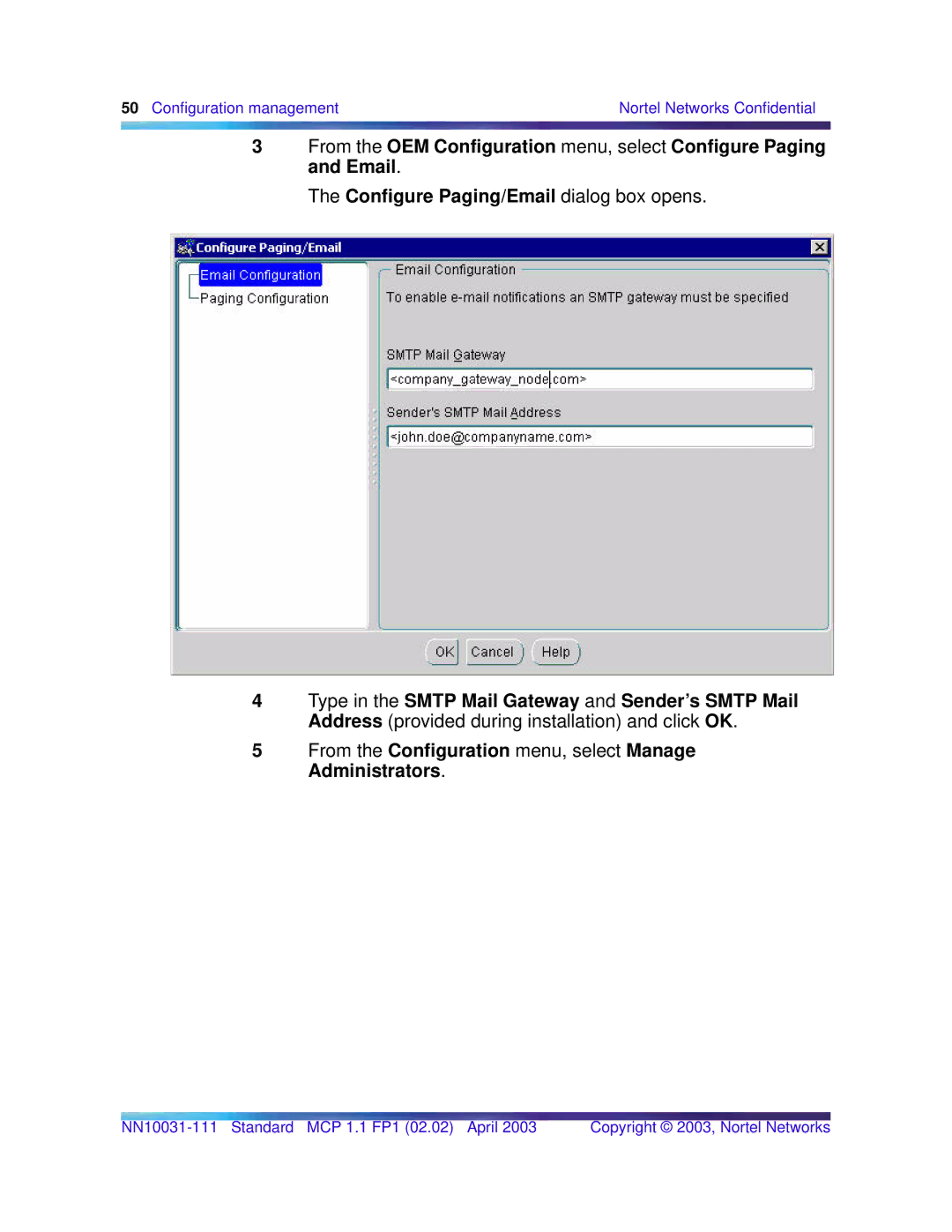 Nortel Networks Standard MCP 1.1 FP1 (02.02) manual From the Configuration menu, select Manage Administrators 