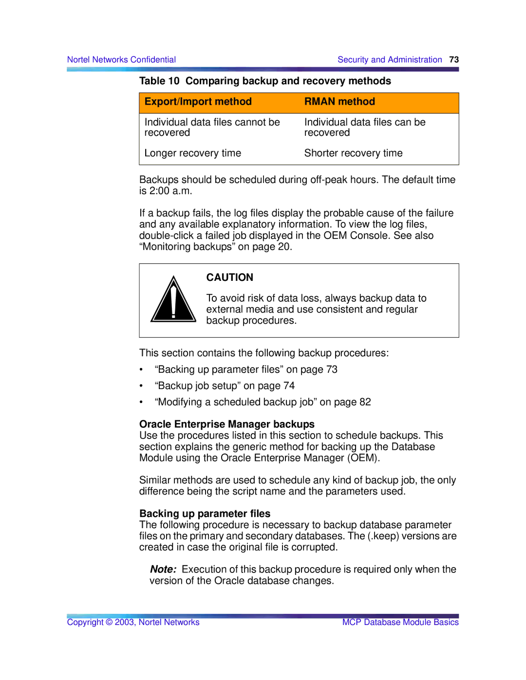 Nortel Networks Standard MCP 1.1 FP1 (02.02) manual Comparing backup and recovery methods, Export/Import method Rman method 