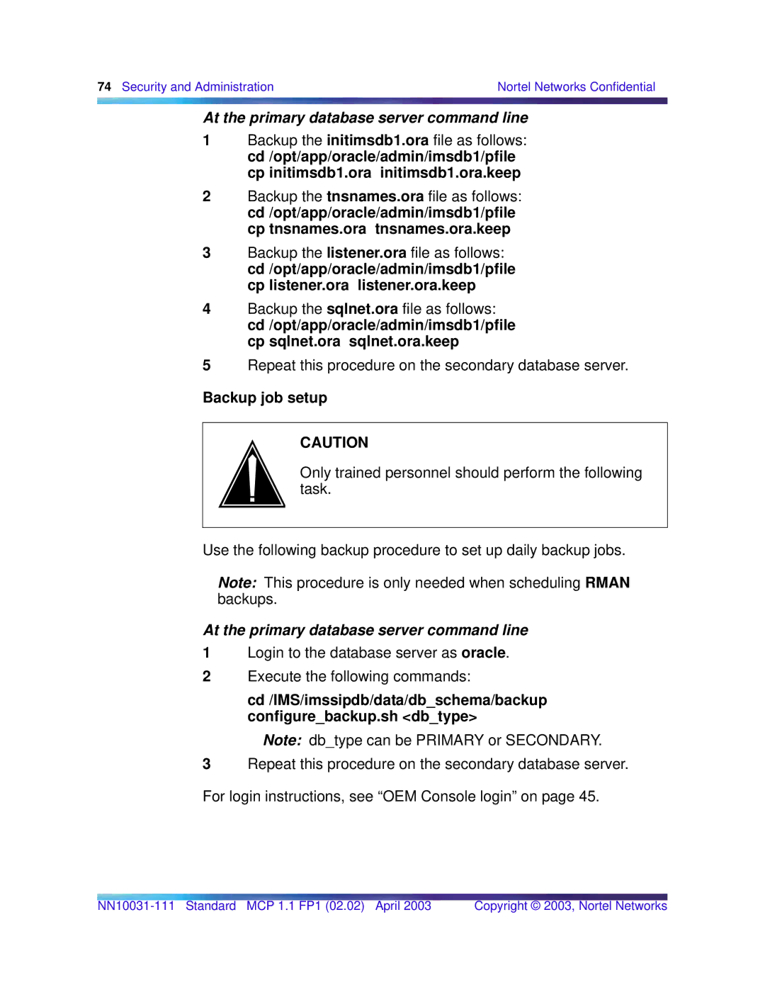 Nortel Networks Standard MCP 1.1 FP1 (02.02) manual At the primary database server command line, Backup job setup 