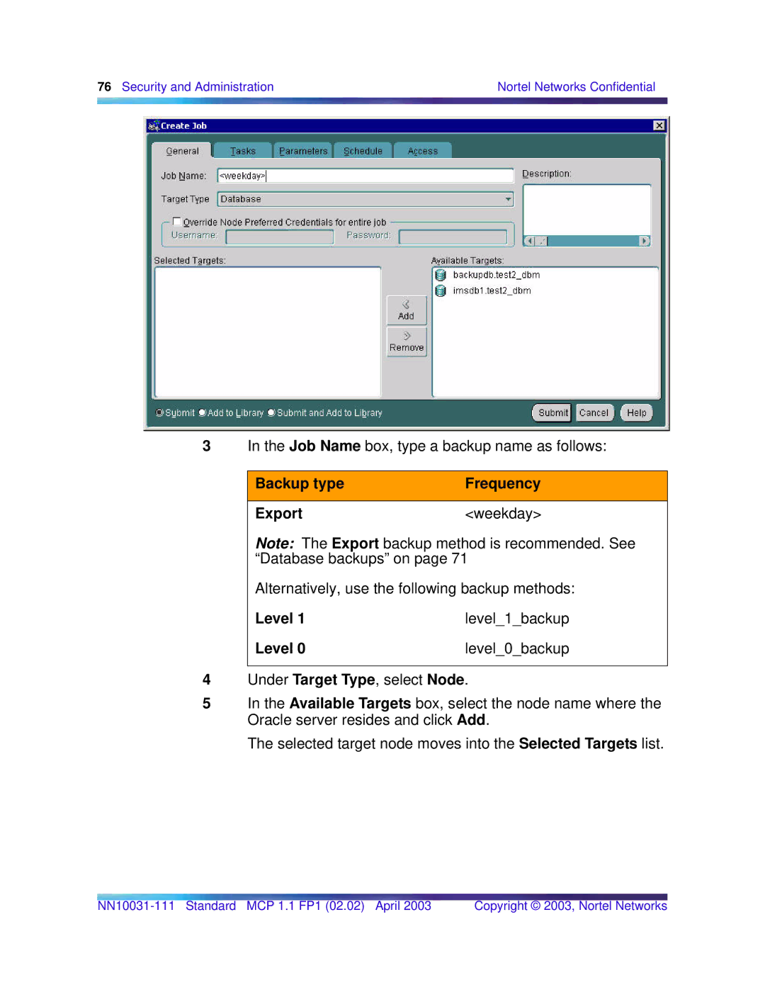 Nortel Networks Standard MCP 1.1 FP1 (02.02) manual Backup type Frequency Export Weekday, Level Level1backup Level0backup 