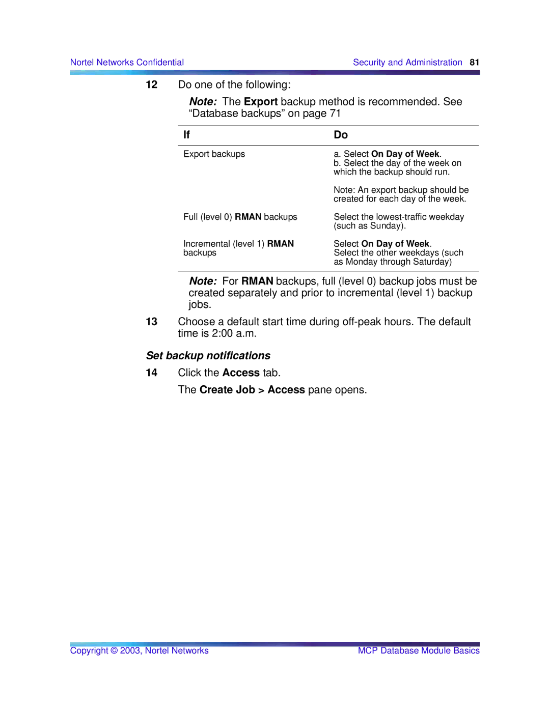 Nortel Networks Standard MCP 1.1 FP1 (02.02) manual Set backup notifications, Create Job Access pane opens 