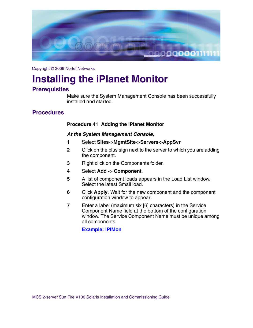 Nortel Networks V100 Installing the iPlanet Monitor, Procedure 41 Adding the iPlanet Monitor, Example iPIMon, Procedures 