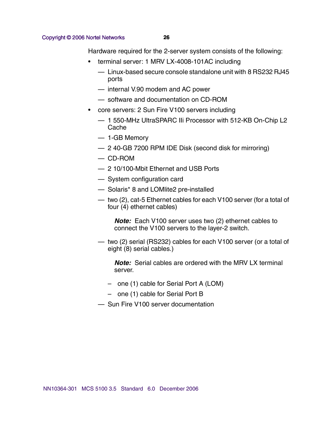 Nortel Networks V100 manual Hardware required for the 2-server system consists of the following 