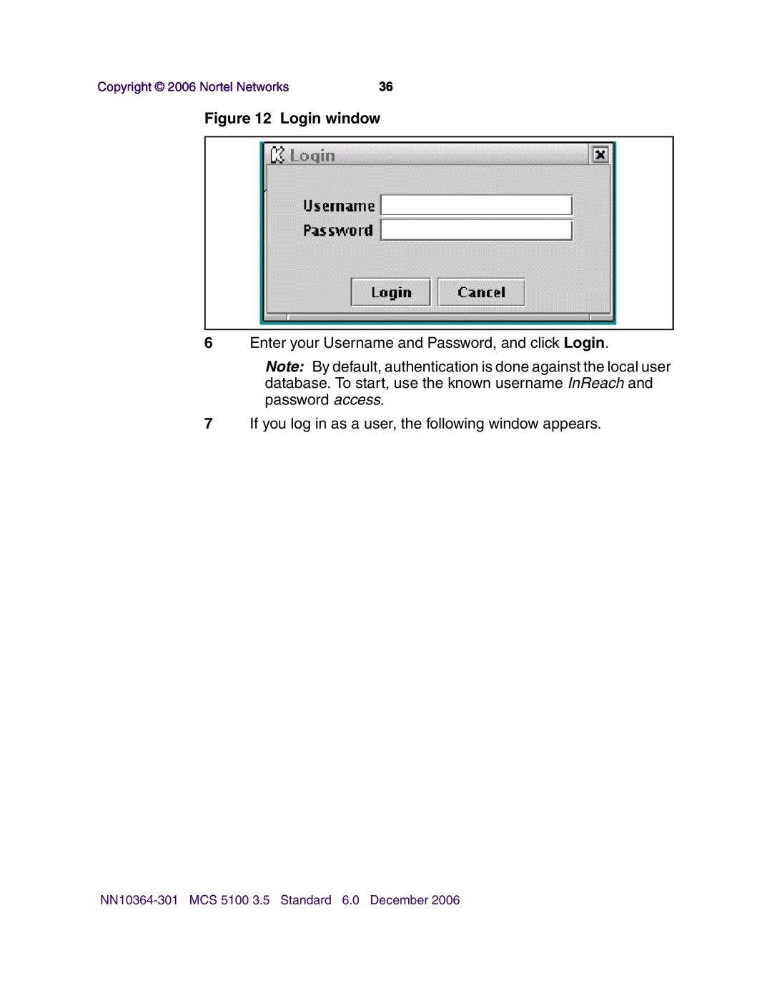 Nortel Networks V100 manual Login window, Enter your Username and Password, and click Login, Copyright 2006 Nortel Networks 