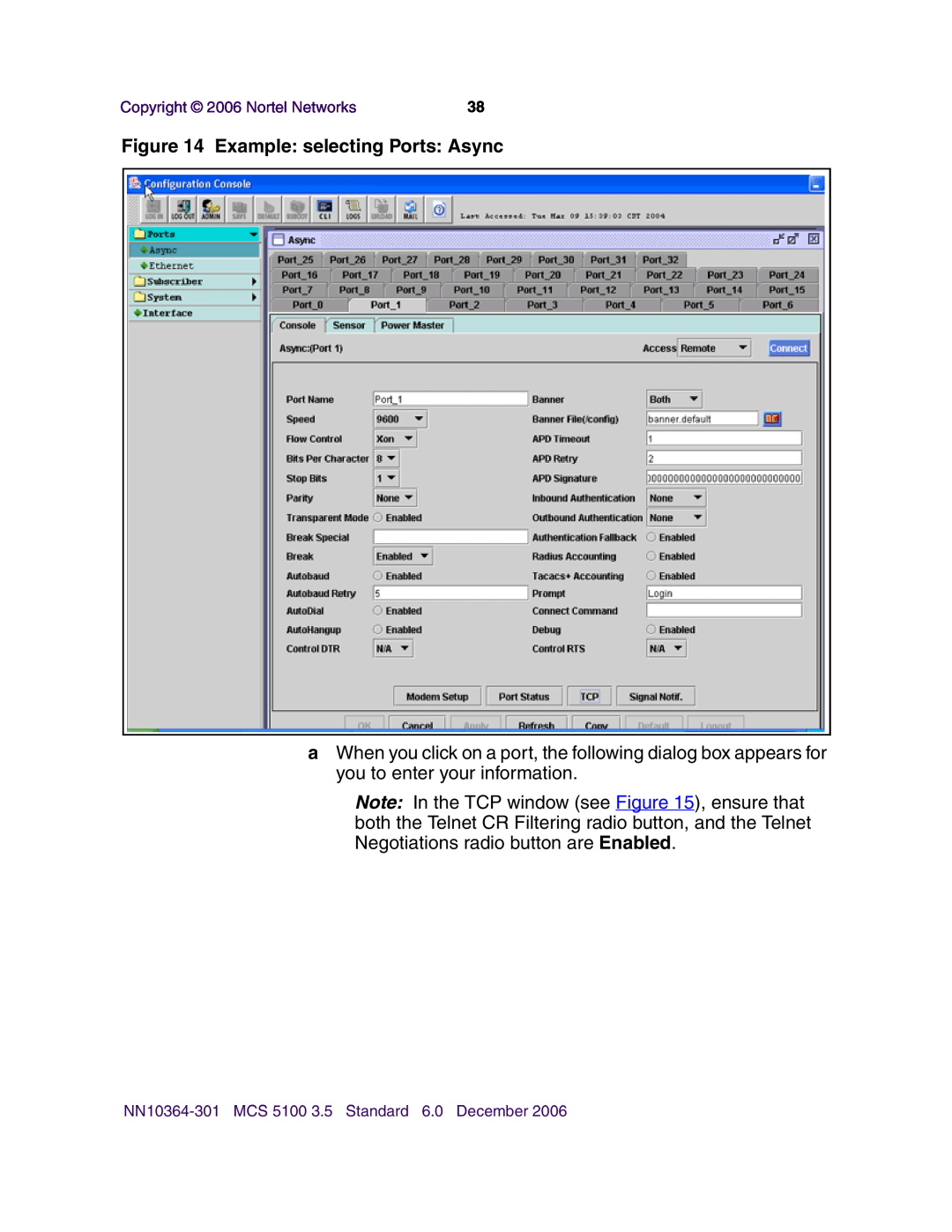 Nortel Networks V100 manual Example selecting Ports Async 