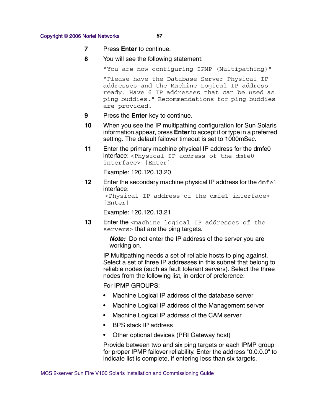 Nortel Networks V100 manual ”You are now configuring IPMP Multipathing, Physical IP address of the dmfe1 interface Enter 