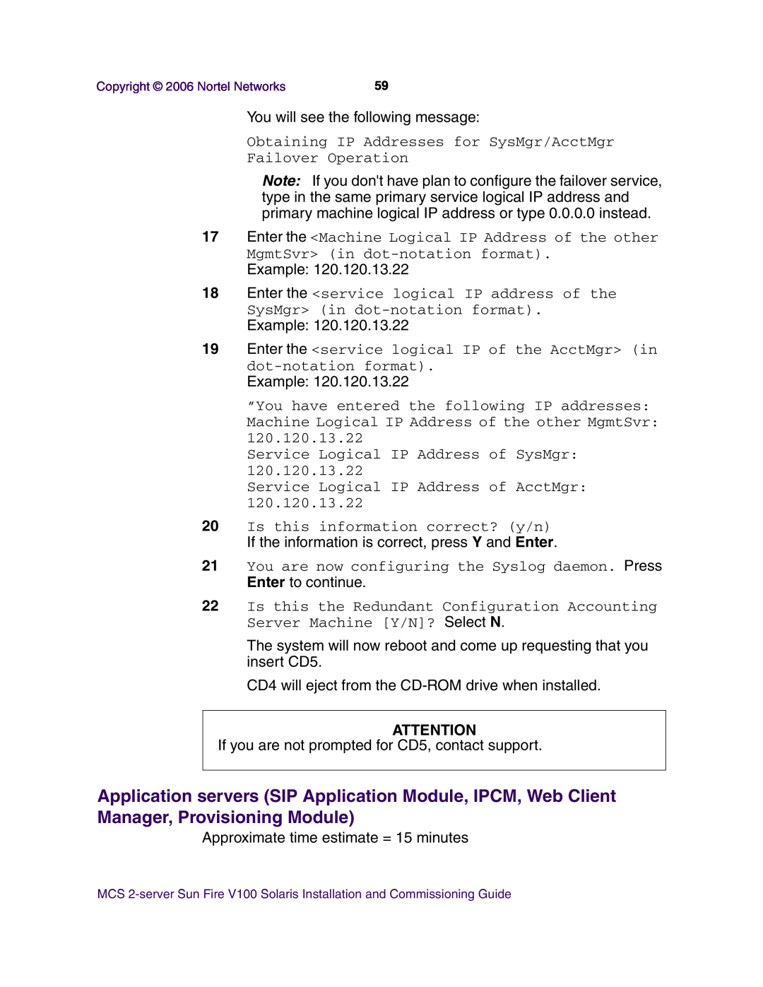 Nortel Networks V100 manual Obtaining IP Addresses for SysMgr/AcctMgr Failover Operation 